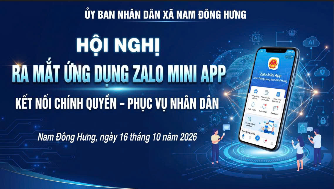 XÃ NAM ĐÔNG HƯNG TỔ CHỨC HỘI NGHỊ RA MẮT ỨNG DỤNG ZALO MINI APP: BƯỚC TIẾN QUAN TRỌNG TRONG CẢI CÁCH HÀNH CHÍNH VÀ CHUYỂN ĐỔI SỐ